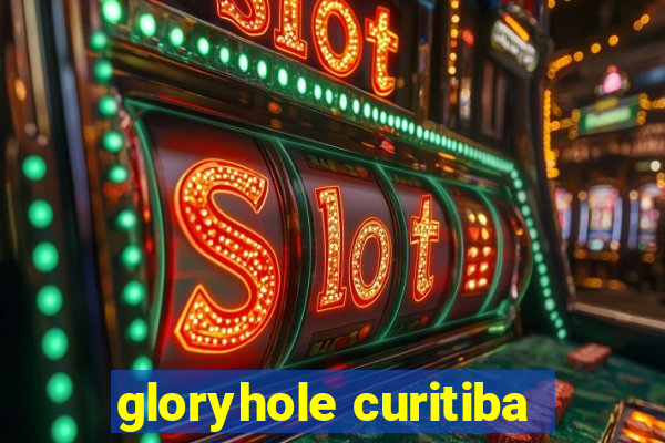 gloryhole curitiba