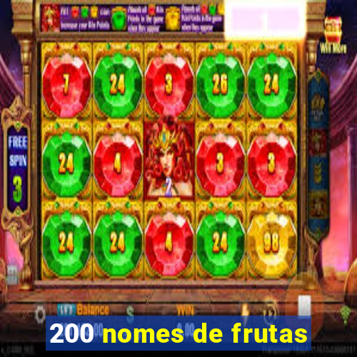 200 nomes de frutas