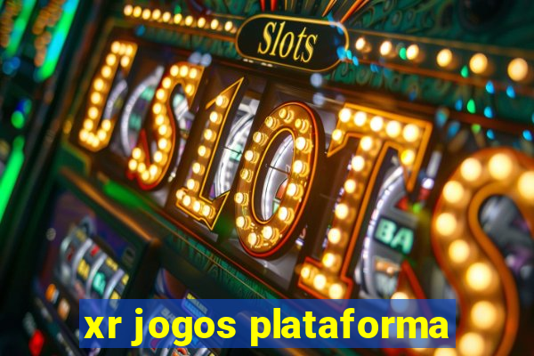 xr jogos plataforma