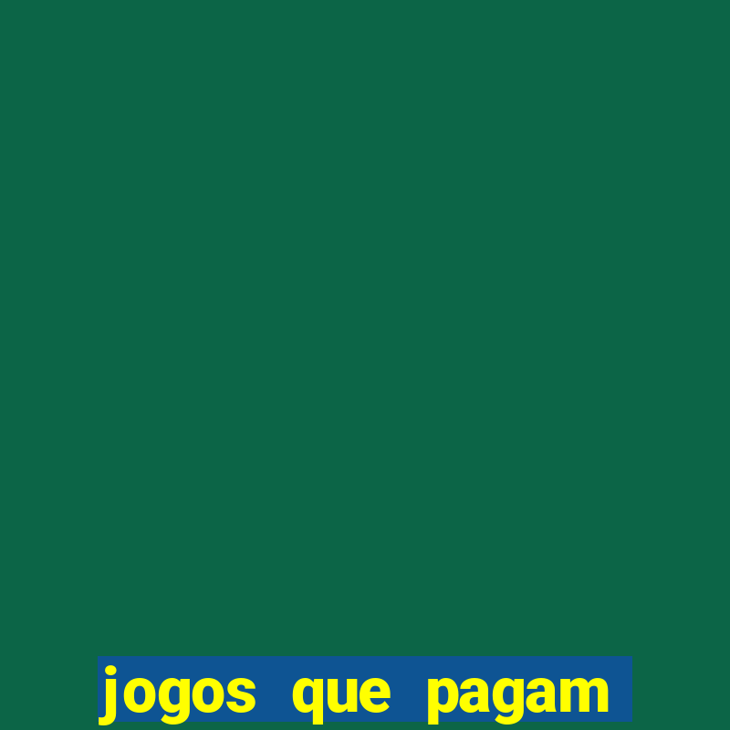 jogos que pagam dinheiro para jogar