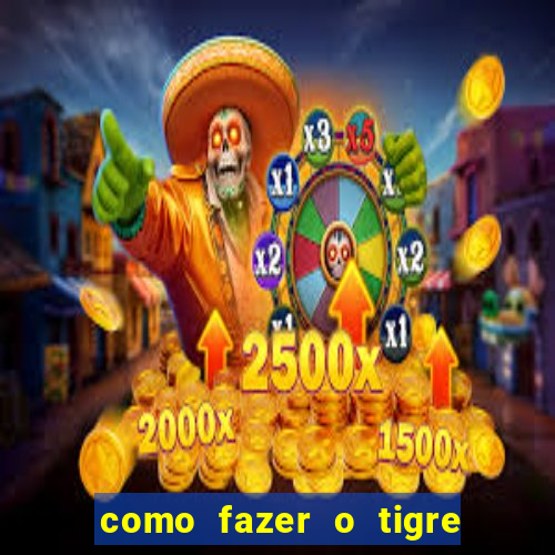 como fazer o tigre soltar a carta no fortune tiger