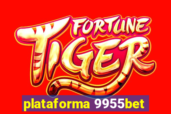 plataforma 9955bet