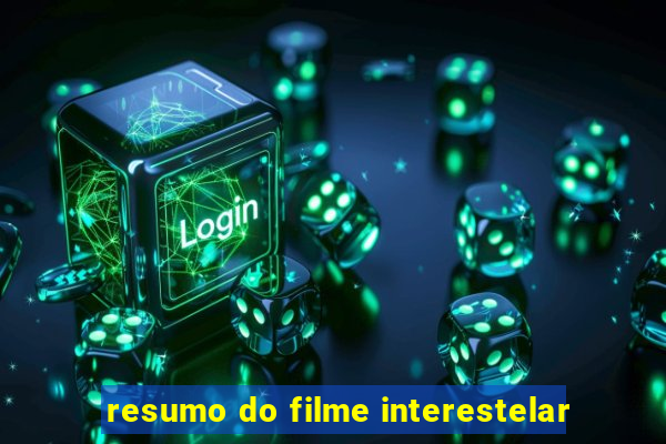 resumo do filme interestelar