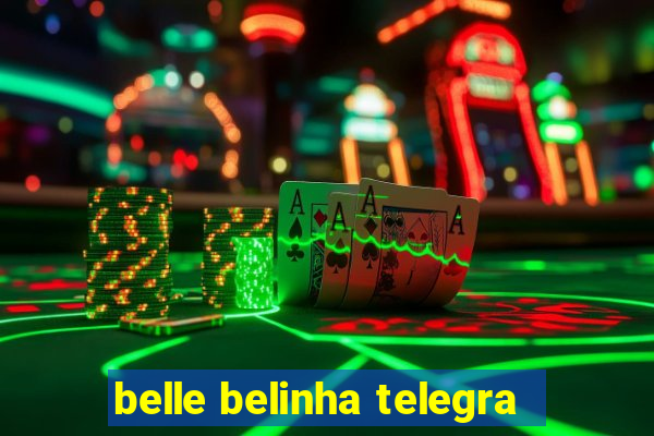 belle belinha telegra