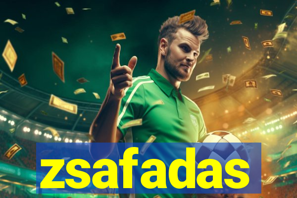 zsafadas