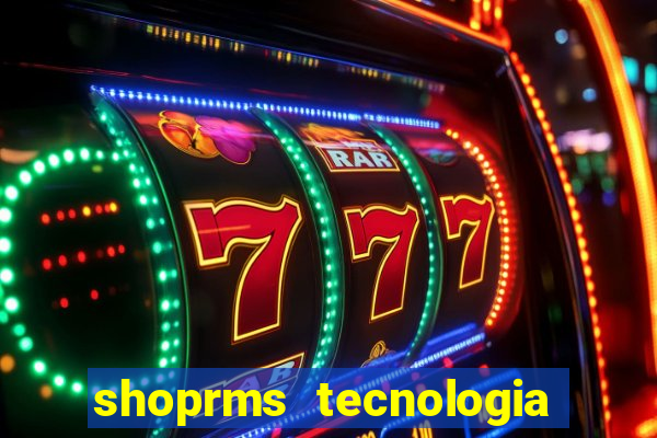 shoprms tecnologia e servicos ltda jogos online