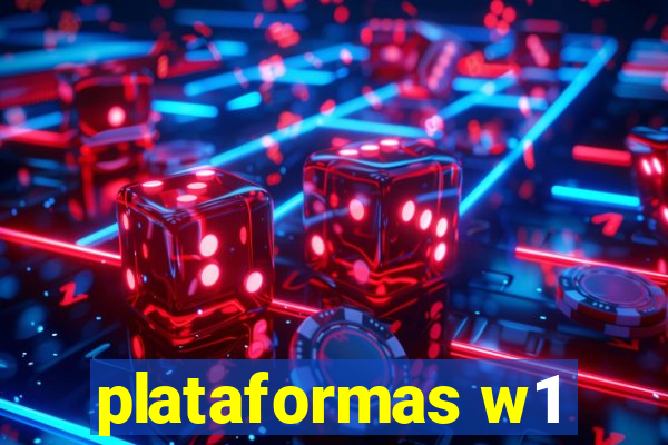 plataformas w1