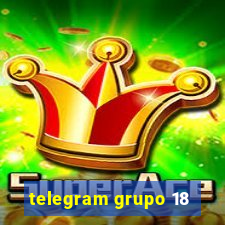 telegram grupo 18