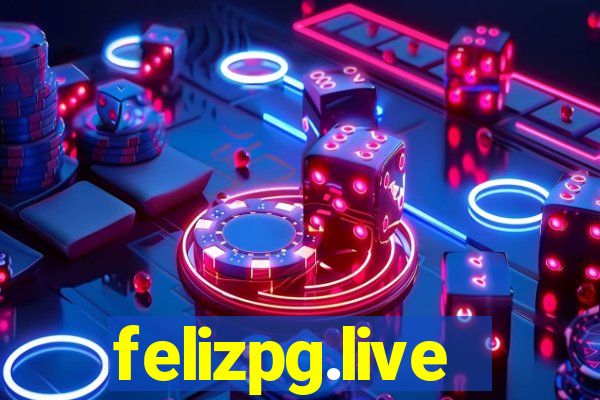 felizpg.live