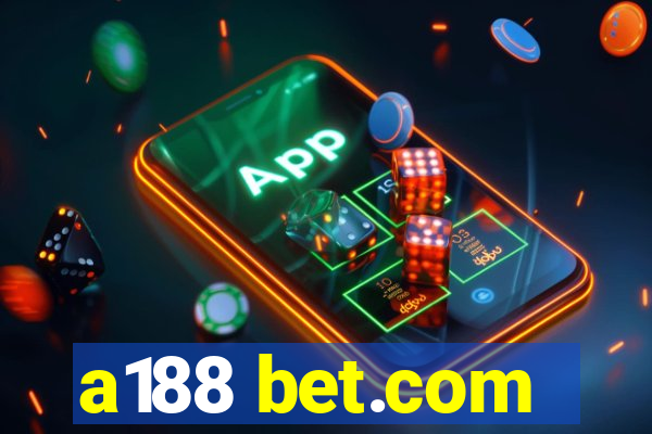 a188 bet.com