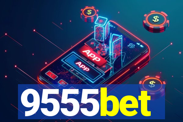 9555bet