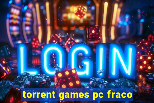 torrent games pc fraco