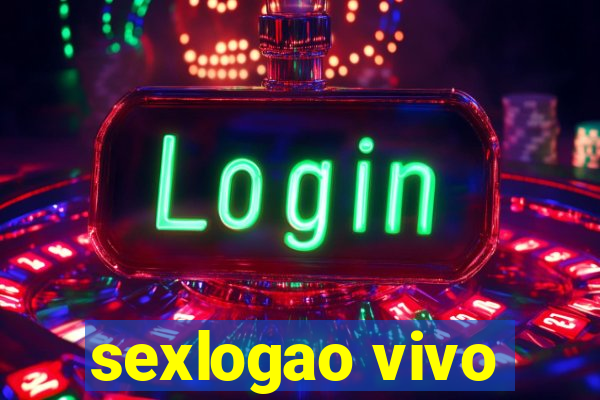 sexlogao vivo