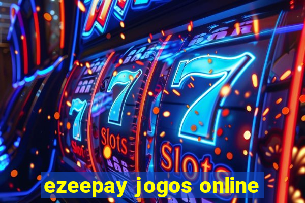 ezeepay jogos online