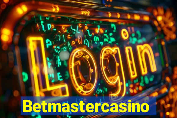 Betmastercasino