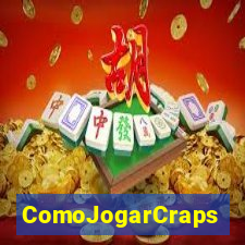 ComoJogarCraps