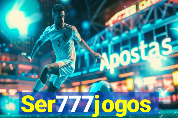 Ser777jogos