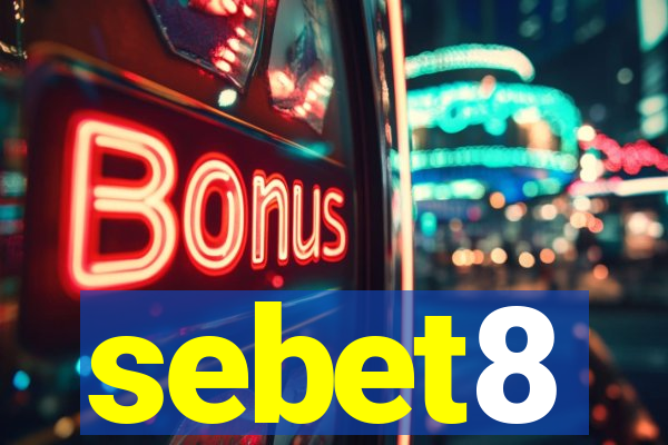 sebet8