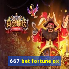 667 bet fortune ox