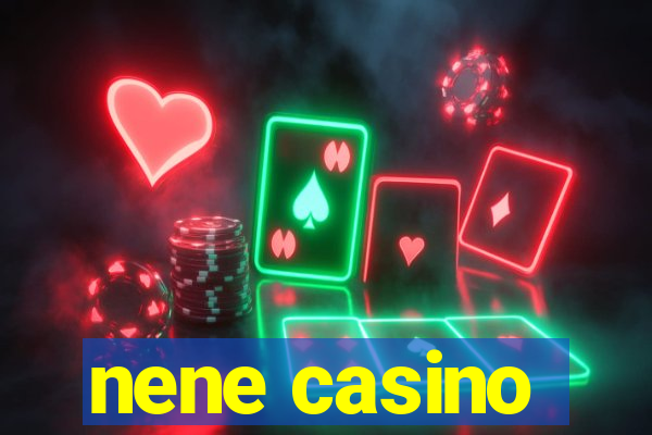 nene casino