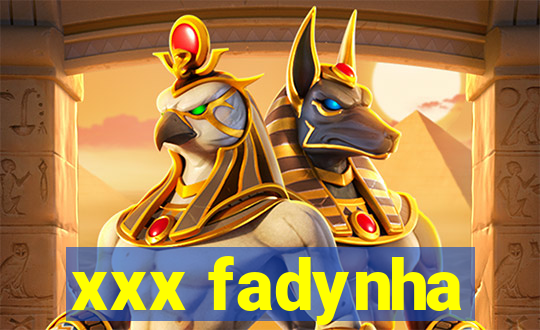 xxx fadynha