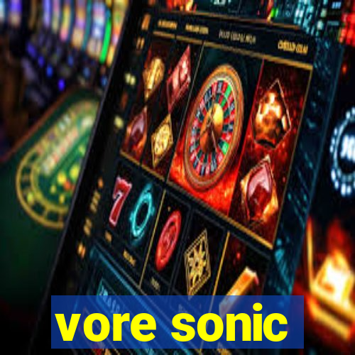 vore sonic