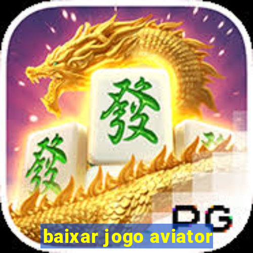 baixar jogo aviator