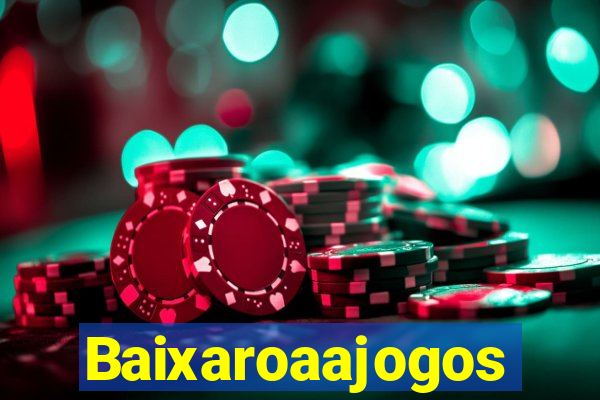 Baixaroaajogos