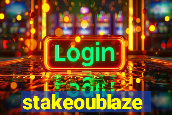 stakeoublaze