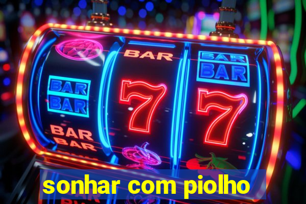 sonhar com piolho