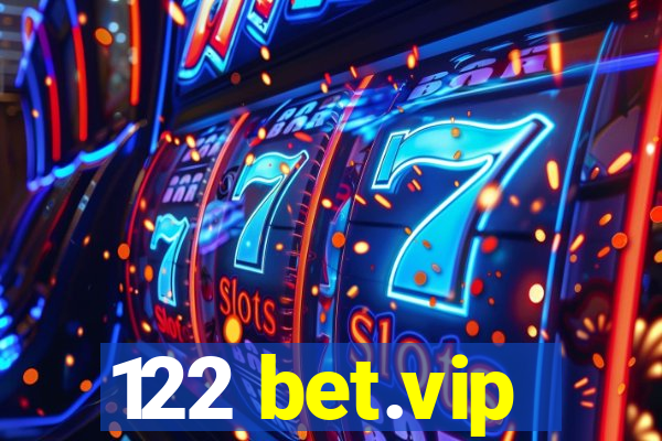 122 bet.vip