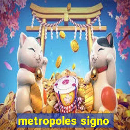 metropoles signo