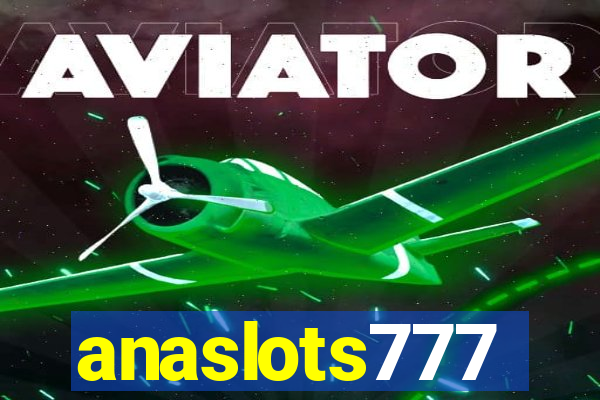 anaslots777