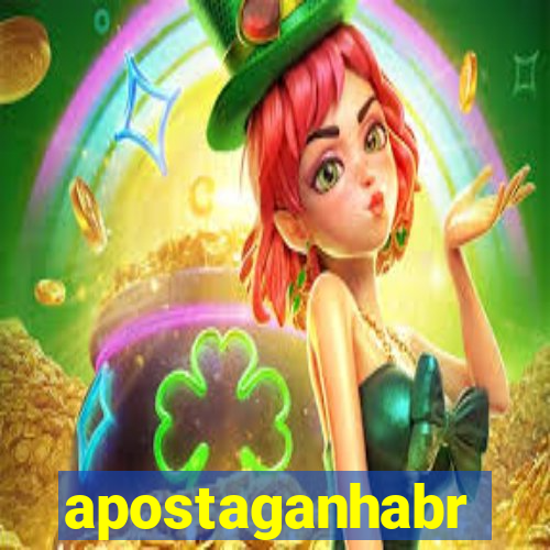 apostaganhabr