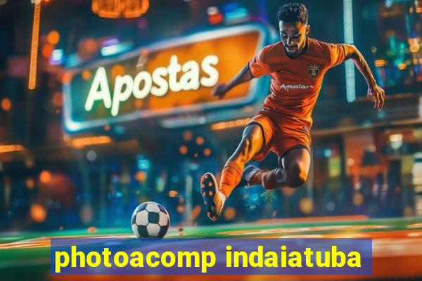 photoacomp indaiatuba