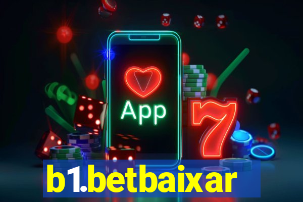 b1.betbaixar