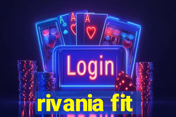 rivania fit