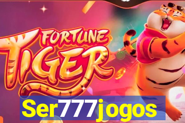 Ser777jogos