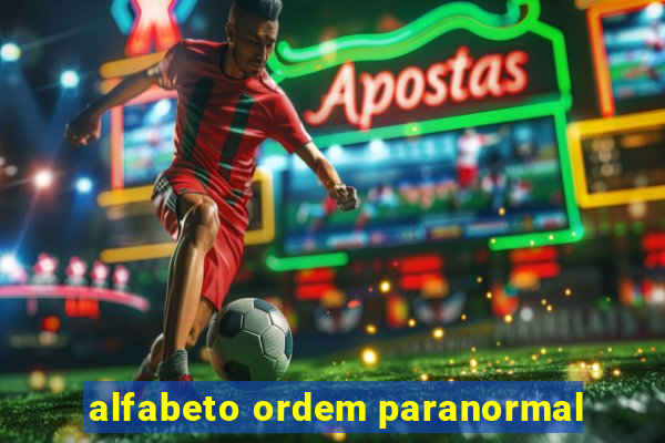 alfabeto ordem paranormal