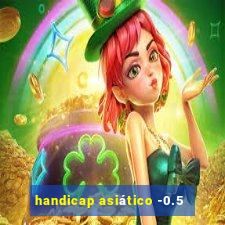 handicap asiático -0.5