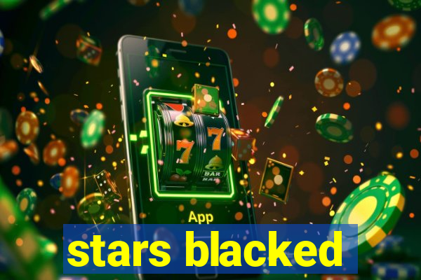 stars blacked