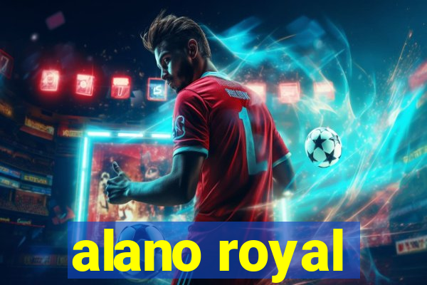 alano royal