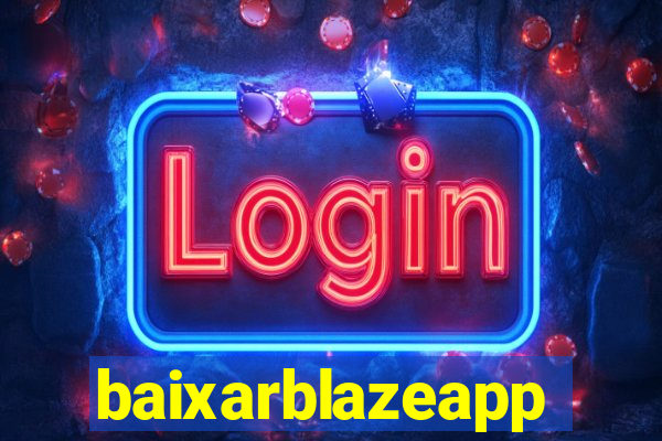 baixarblazeapp