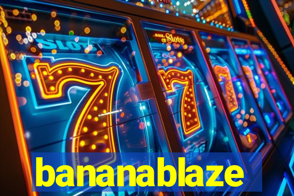 bananablaze