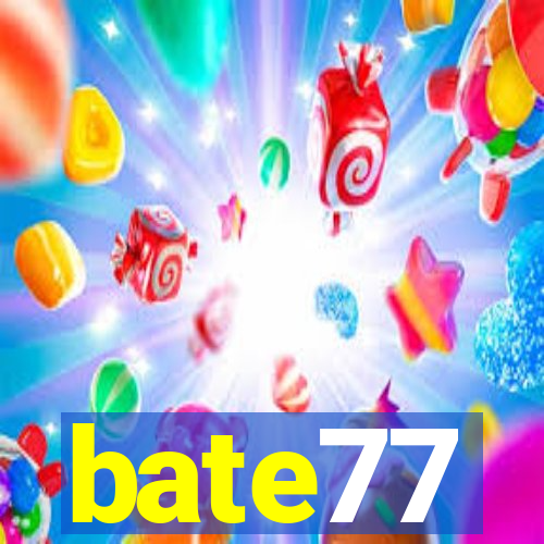 bate77