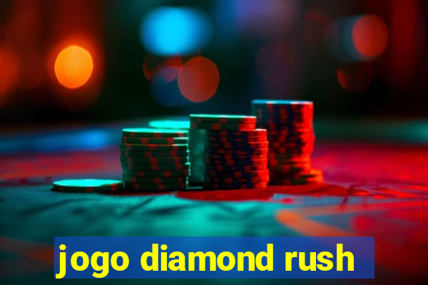 jogo diamond rush