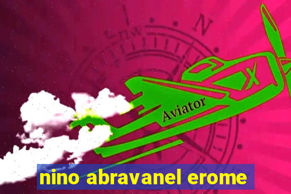 nino abravanel erome