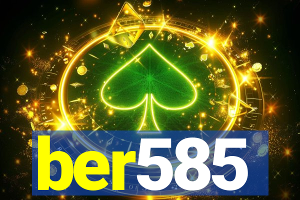 ber585