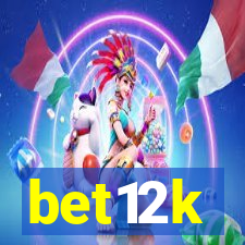 bet12k