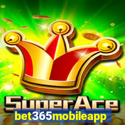 bet365mobileapp